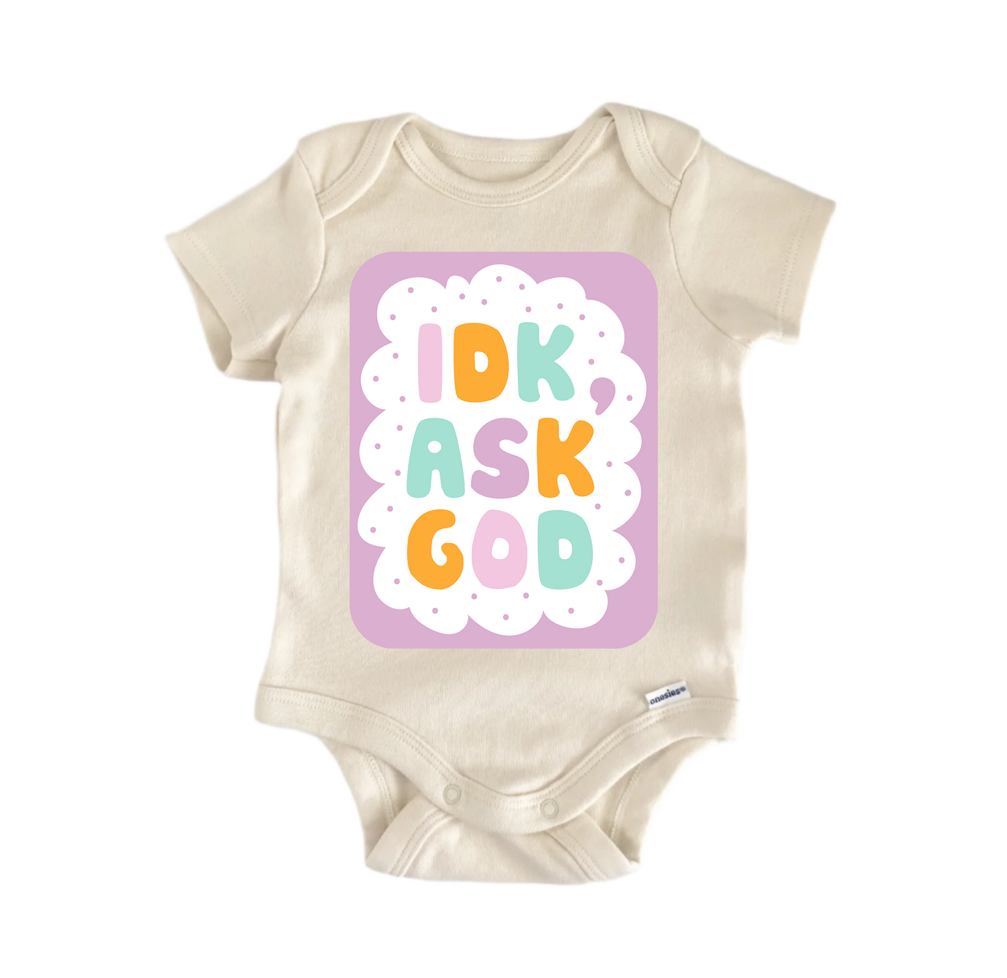 Idk Ask God Jesus Religious God Christian -  Baby Boy Girl Clothes